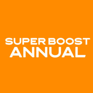 SUPER Boost annual