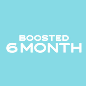BOOSTED 6 months